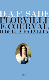Florville_E_Courval_O_Della_Fatalita`_-Sade_Francois_De